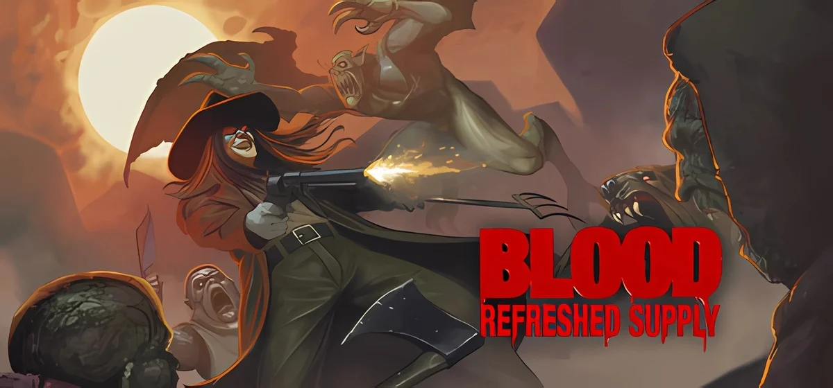 Blood: Refreshed Supply™ v3.0.1