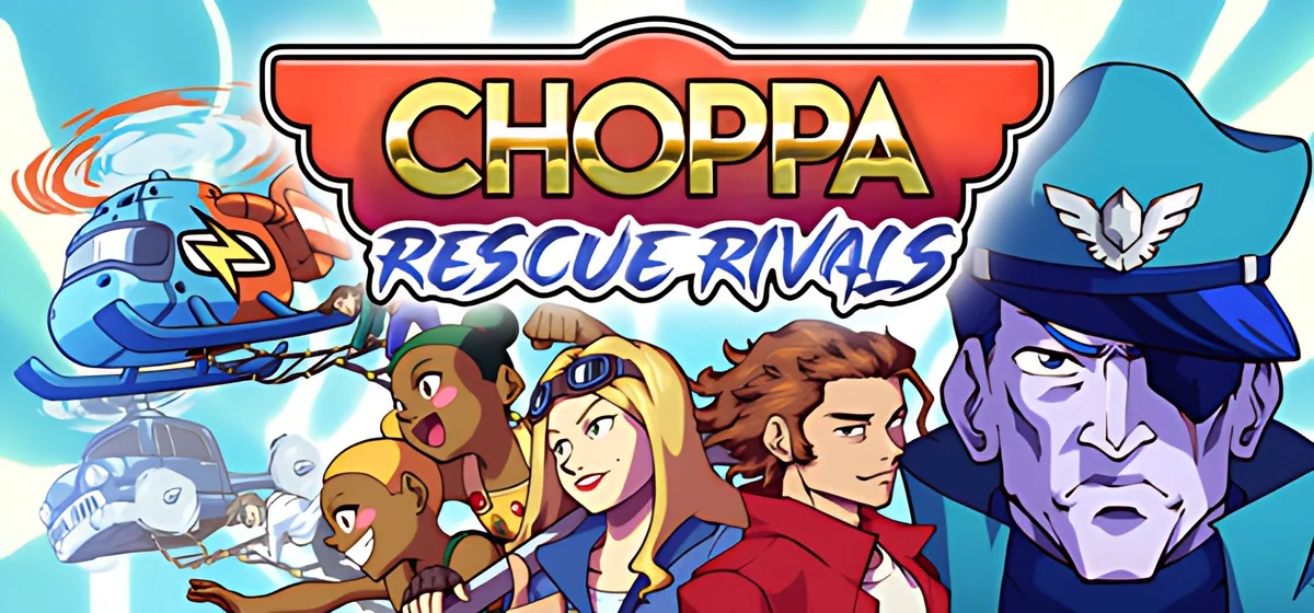 Choppa: Rescue Rivals Build 24730336
